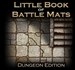 Little Book of Battle Mats: Dungeon