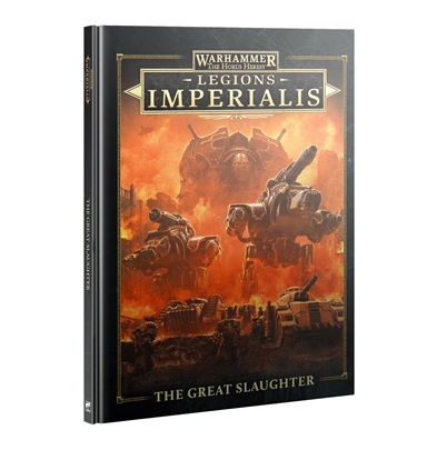 Legions Imperialis: The Great Slaughter (Hardback)