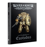 The Horus Heresy: Liber Custodes PREORDER