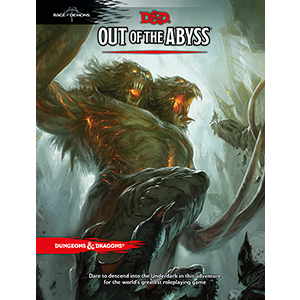 Dungeons & Dragons 5: Out of The Abyss