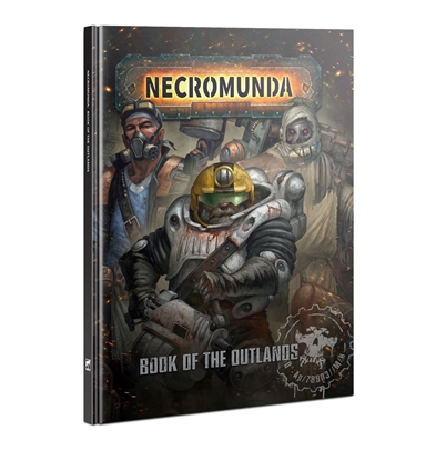 Necromunda: Book of the Outlands (Hardback)