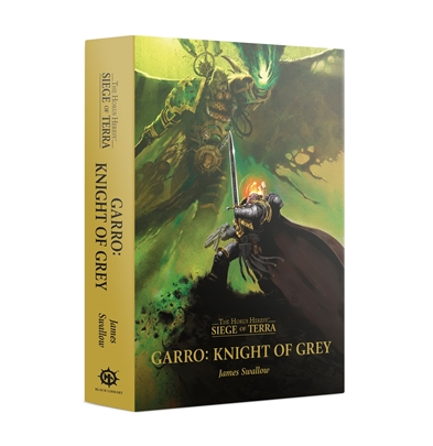 Siege of Terra: Garro, Knight of Grey (Hardback)