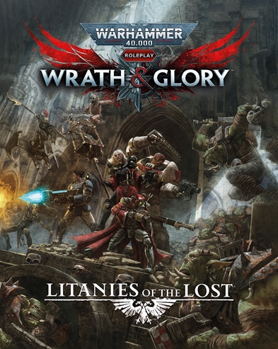 Wrath & Glory: Litanies of the Lost