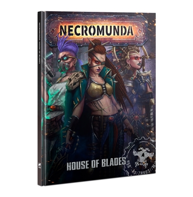 Necromunda: House of Blades (Hardback)