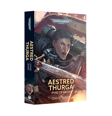 Aestred Thurga: Pyre of Faith (Hardback) PREORDER