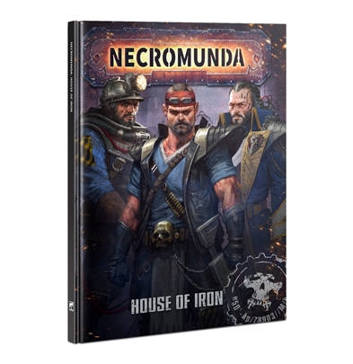Necromunda: House of Iron (Hardback)