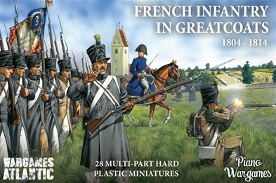 Napoleons Wars: French Infantry in Greatcoats (1804-1814)