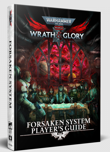 Wrath & Glory: Forsaken System Players Guide