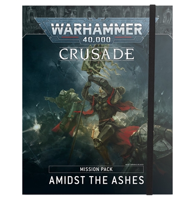Crusade Missions Pack: Amidst the Ashes (UDGÅET)