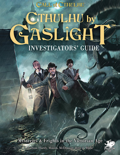 Cthulhu By Gaslight: Investigator's Guide