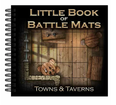 Little Book of Battle Mats: Towns & Taverns
