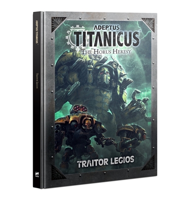 Adeptus Titanicus: Traitor Legios (Hardback) 