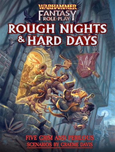 Warhammer Fantasy Roleplay: Rough Nights & Hard Days