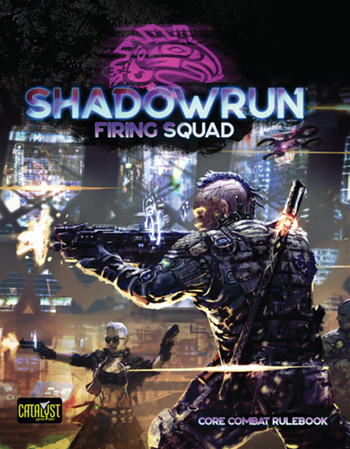 Shadowrun: Firing Squad (Hardback)