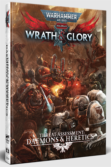 Wrath & Glory: Threat Assessment Daemons & Heretics