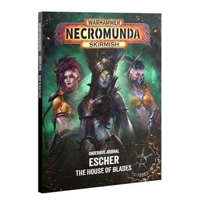 Underhive Journal: Escher - House of Blades PREORDER